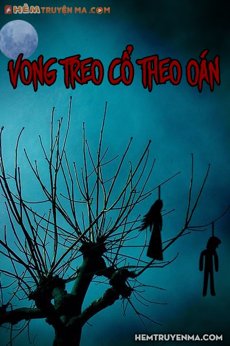 Việt Ma Tân Lục 1: Vong Treo Cổ Theo Oán