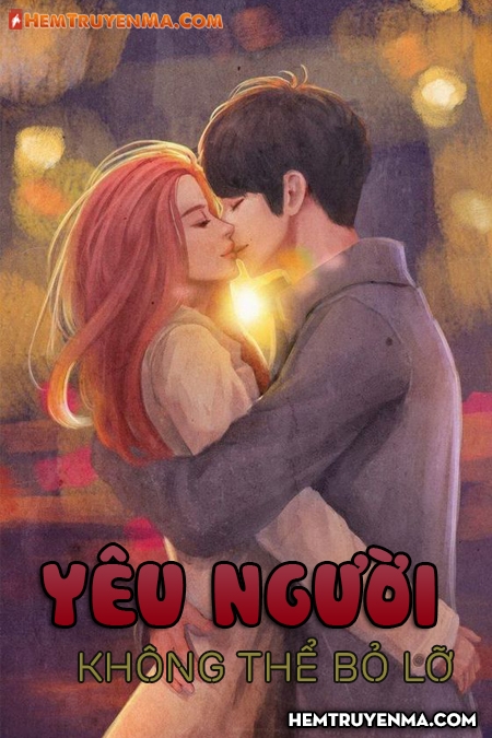 Yêu Người Không Thể Bỏ Lỡ